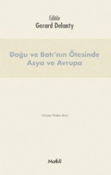 Doğu ve Batı'nın Ötesinde Asya ve Avrupa