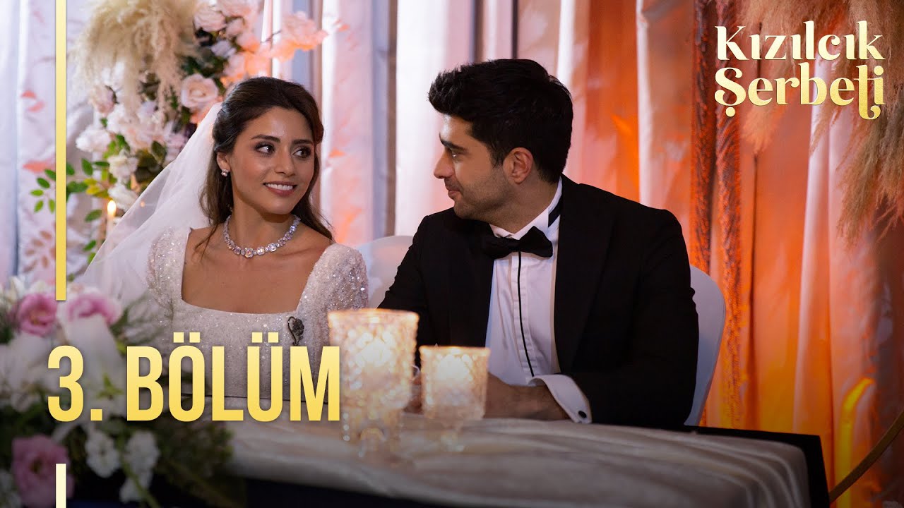 Kızılcık Şerbeti 3.Bölüm