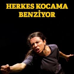 Herkes Kocama Benziyor