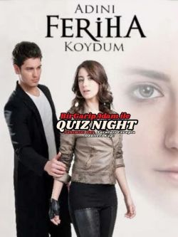 Bir Garip Adam İle Quiz Night - Adını Feriha Koydum