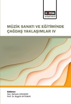 Müzik Sanatı ve Eğitiminde Çağdaş Yaklaşımlar 4