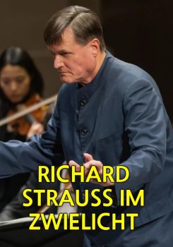 Richard Strauss im Zwielicht - Der Komponist und das Dritte Reich