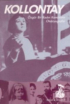 KollontayÖzgür Bir Kadın Komünistin Otobiyografisi