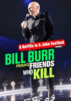 Bill Burr Presents: Friends Who Kill