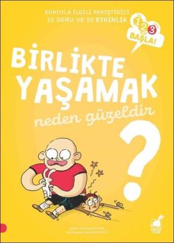 Birlikte Yaşamak Neden Güzeldir?-123 Başla Serisi