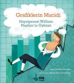 Grafiklerin Mucidi - Hayalperest William Playfair'in Öyküsü