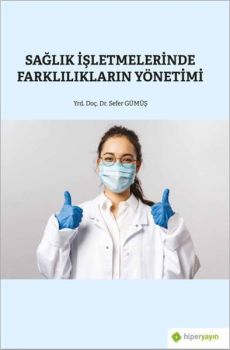 Sağlık İşletmelerinde Farklılıkların Yönetimi