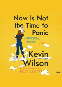 Now Is Not the Time to Panic: A Novel