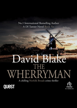The Wherryman: British Detective Tanner Murder Mystery Series Book 6