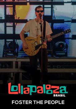 Foster The People: Lollapalooza Brasil 2025