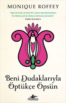 Beni Dudaklarıyla Öptükçe Öpsün