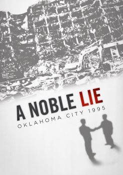 A Noble Lie: Oklahoma City 1995