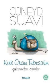 Kırk Gram Tebessüm - Gülümseten Öyküler