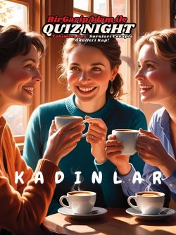 Bir Garip Adam İle Quiz Night - KADINLAR ( Sadece Kadınların Bileceği Sorular )
