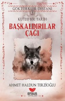 Göktürkler Destanı 3: Kutlu Bir Tarih - Başkaldırılar Çağı