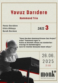 Yavuz Darıdere “Hammomd Trio''