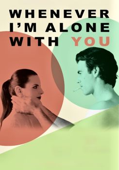 Whenever I'm Alone with You