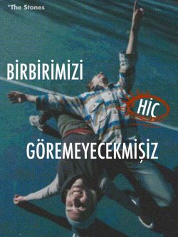 Birbirimizi Hiç Göremeyecekmişiz