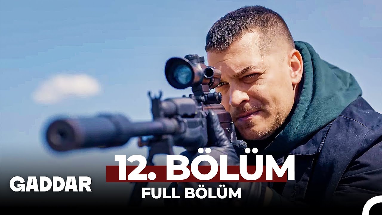 Gaddar 12.Bölüm