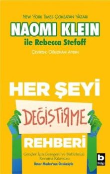 Her Şeyi Değiştirme Rehberi - Gençler İçin Gezegeni ve Birbirimizi Koruma Kılavuzu