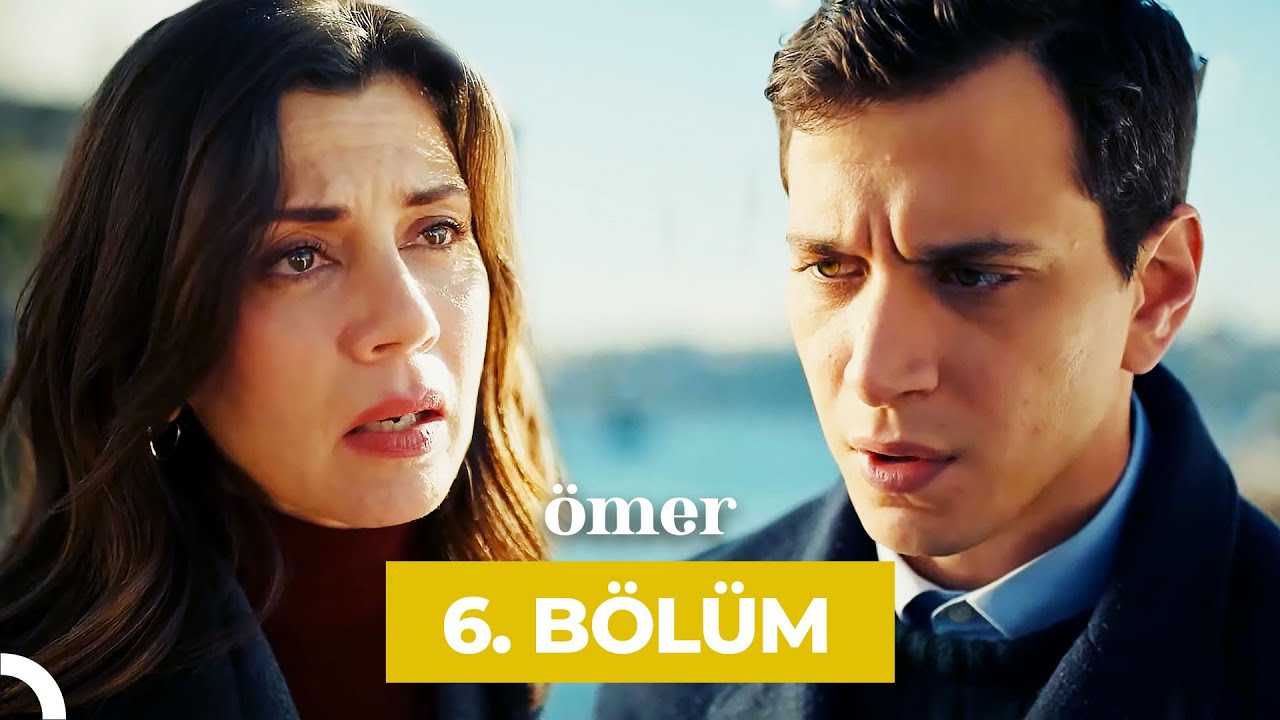 Ömer 6.Bölüm