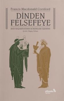 Dinden Felsefeye - Batı Nazariyatının Kökenleri Üzerine