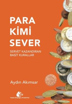 Para Kimi Sever - Servet Kazandıran Basit Kurallar