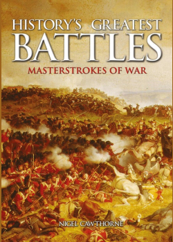 History's Greatest Battles: Masterstrokes of War