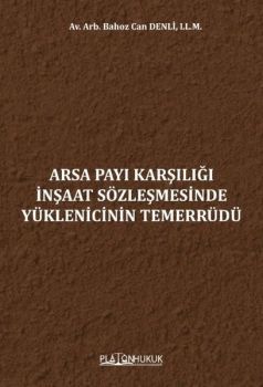 Arsa Payı Karşılığı İnşaat Sözleşmesinde Yüklenicinin Temerrüdü