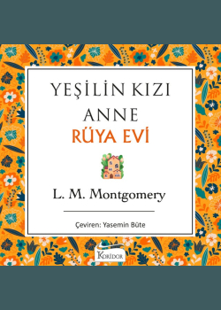 Yeşilin Kızı Anne - Rüya Evi