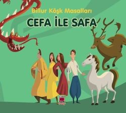 Cefa ile Safa - Billur Köşk Masalları