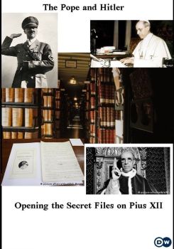 The Pope and Hitler - Opening the Secret Files on Pius XII