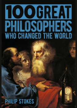 100 Great Philosophers Who Changed the World
