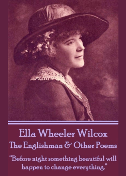 The Englishman & Other Poems: “Before night something beautiful will happen to change everything.”