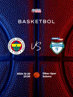 Fenerbahce - Yukatel Merkezefendi Belediyesi Basket