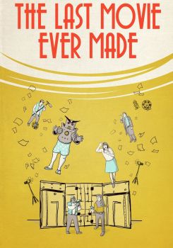 The Last Movie Ever Made