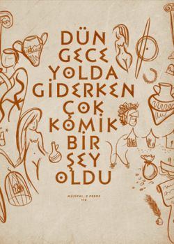 Dün Gece Yolda Giderken Çok Komik Bir Şey Oldu