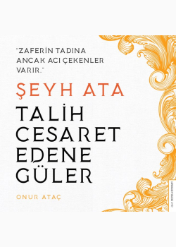 Şeyh Ata - Talih Cesaret Edene Güler