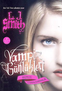 Dönüş :Çöken Karanlık - Vampir Günlükleri 3.Kitap