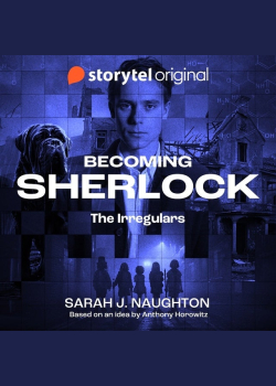 Becoming Sherlock - The Irregulars