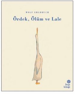 Ördek Ölüm ve Lale