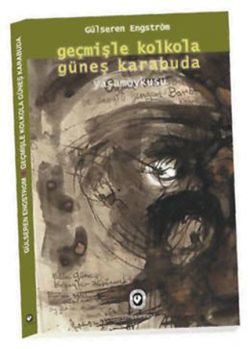 Geçmişle Kolkola Güneş Karabuda