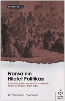 Fransa'nın Hilafet Politikası-Tarih Serisi 2