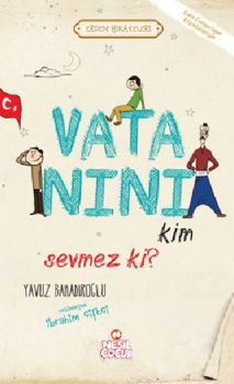 Vatanını Kim Sevmez ki!