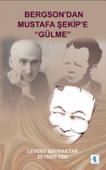 Bergson'dan Mustafa Şekip'e Gülme