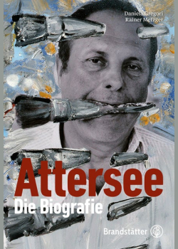 Christian Ludwig Attersee: Die Biographie