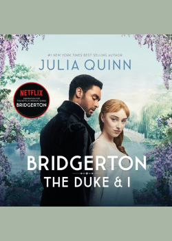 Bridgerton: The Duke and I: Bridgertons Book 1