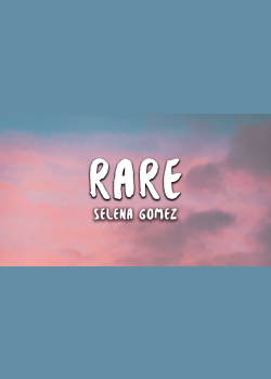 Selena Gomez - Rare (Lyrics)