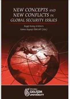 New Concepts and New Conflicts in Global Security Issues