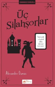 Üç Silahşorlar - Zamansız Eserler 6